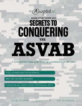 Paperback ASVAB Study Guide 2013: Secrets to Conquering the ASVAB Book