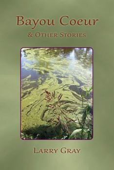 Paperback Bayou Coeur and Other Stories Book