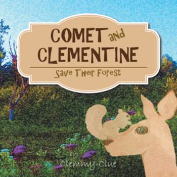 Paperback Comet and Clementine: Save Their Forest Book