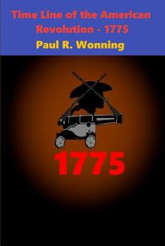 Paperback Time Line of the American Revolution - 1775: A Journal of the War of Independence Book