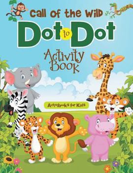Paperback Call of the Wild Dot to Dot Activity Book