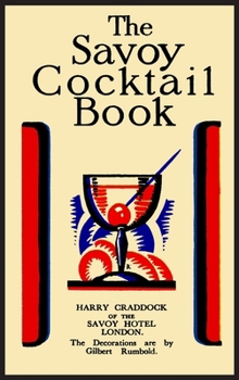 Hardcover The Savoy Cocktail Book: Facsimile of the 1930 Edition Printed in Full Color Book