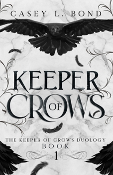 Keeper of Crows - Book #1 of the Keeper of Crows