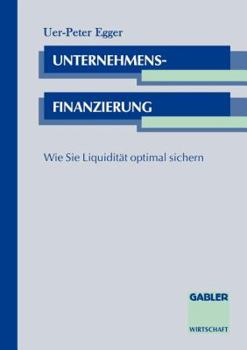 Paperback Unternehmensfinanzierung: Wie Sie Liquidität Optimal Sichern [German] Book