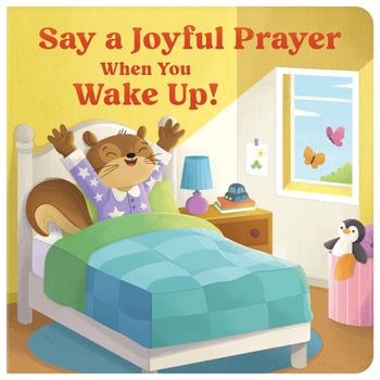 Board book Say a Joyful Prayer When You Wake Up Book