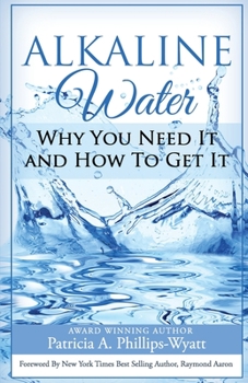 Paperback Alkaline Water Book: Why You Need It and How To Get It Book