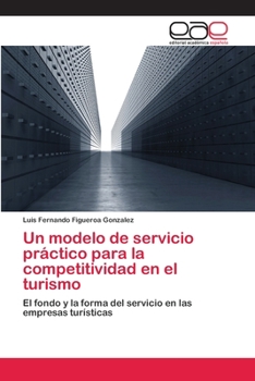 Paperback Un modelo de servicio práctico para la competitividad en el turismo [Spanish] Book