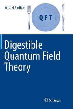 Paperback Digestible Quantum Field Theory Book