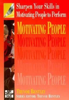 Paperback Sharpen Your Skills in Motivating People to Perform (Sharpen Your Team's Skills Series) Book