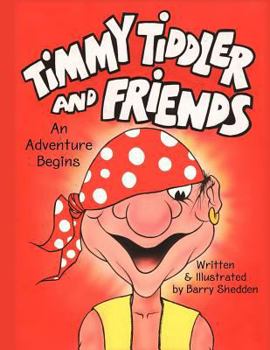 Paperback Timmy Tiddler and Friends: An Adventure Begins Book
