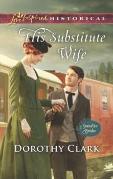 His Substitute Wife (Stand-In Brides #1) - Book #1 of the Stand-In Brides