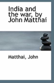 Paperback India and the War, by John Matthai Book