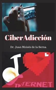 Paperback CiberAdicción: Cuando la adicción se consume a través de Internet [Spanish] Book