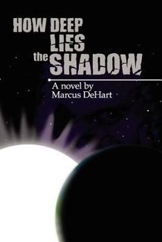 Paperback How Deep Lies The Shadow Book