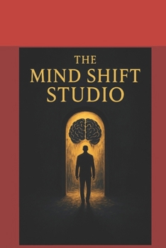Paperback The Mind Shift Studio: Unlocking the Limitless Power of Your Subconscious Mind Book