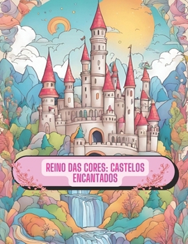 Paperback Reino das Cores: Castelos Encantados [Portuguese] Book