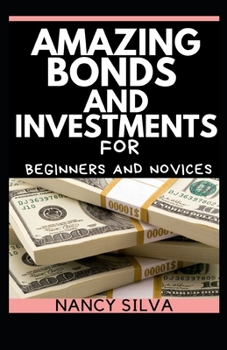 Paperback Amazing Bonds and investments for Beginners and Novices Book