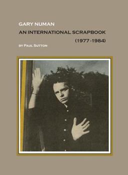 Hardcover Gary Numan, An International Scrapbook: 1977-1984 Book