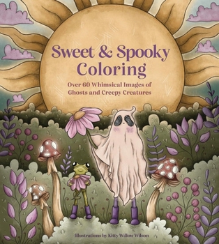 Paperback Sweet & Spooky Coloring: Over 60 Whimsical Images of Ghosts and Creepy Creatures Book