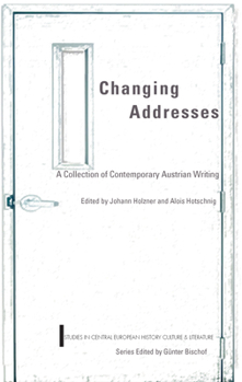 Paperback Changing Addresses: Contemporary Austrian Writing, Studies in Central European History, Culture & Literature Book