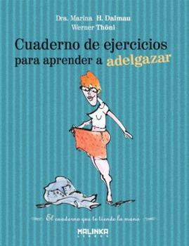 Paperback Cuaderno de ejercicios para aprender a adelgazar (Spanish Edition) [Spanish] Book