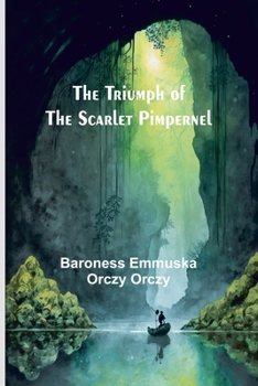 Paperback The Triumph of the Scarlet Pimpernel Book