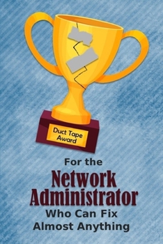 For the Network Administrator Who Can Fix Almost Anything | Duct Tape Award: Employee Appreciation Journal and Gift Idea