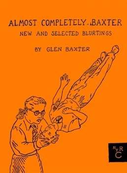 Hardcover Almost Completely Baxter: New and Selected Blurtings Book