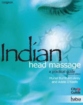 Paperback Indian Head Massage: A Practical Guide. Muriel Burnham-Airey and Adele O'Keefe Book