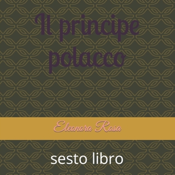Paperback Il principe polacco: sesto libro [Italian] Book