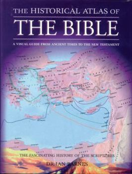 Paperback The Historical Atlas of the Bible Book