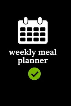 Paperback Weekly meal planner: Weekly Meal Planner Make Your Own Meal Plan for Healthy Meals Book