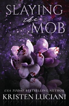 Slaying the Mob - Book #4 of the Mob Lust