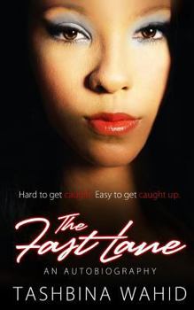 Paperback The Fast Lane: Hard to Get Caught, Easy to get Caught Up Book