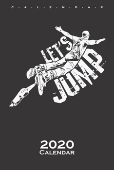 Bungee Jumping "Let's Jump" Calendar 2020: Annual Calendar for Fans of this extreme sport and all adrenaline junkies