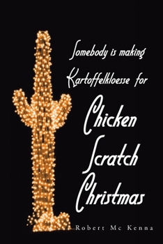 Paperback Somebody Is Making Kartoffelkloesse for Chicken Scratch Christmas Book