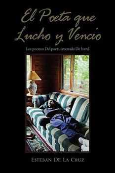 Paperback El Poeta Que Lucho y Vencio. [Multiple Languages] Book
