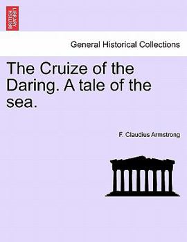 Paperback The Cruize of the Daring. a Tale of the Sea. Book