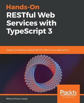 Paperback Hands-On RESTful Web Services with TypeScript 3 Book