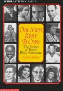 One More River to Cross: The Story of Twelve Black Americans (Scholastic Biography) - Book  of the Scholastic Biography
