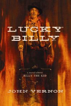 Hardcover Lucky Billy: A Novel about Billy the Kid [Large Print] Book