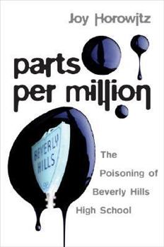 Hardcover Parts Per Million: The Poisoning of Beverly Hills High School Book