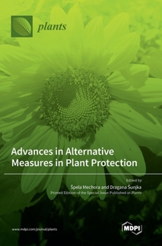 Hardcover Advances in Alternative Measures in Plant Protection Book