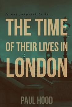 Paperback The Time of Their Lives in London Book