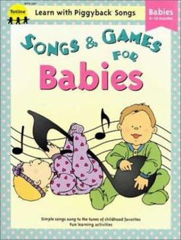 Paperback Songs & Games for Babies (Learn With Piggyback Songs) Book