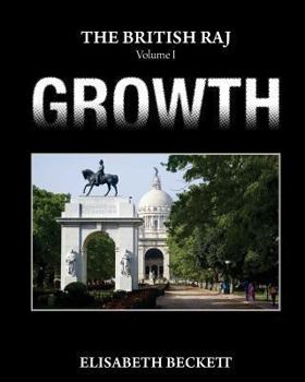 Paperback The British Raj: Volume I Growth Book