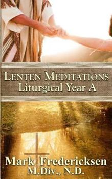 Paperback Lenten Meditations (Liturgical Year A) Book