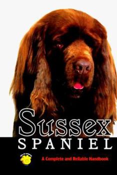 Hardcover Sussex Spaniel: A Complete and Reliable Handbook Book