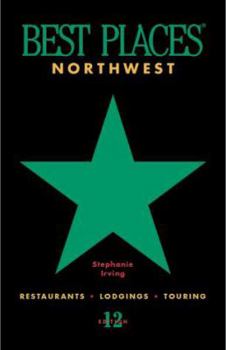 Paperback Northwest Best Places: Restaurants, Lodgings, and Touring in Oregon, Washington, and British Columbia Book