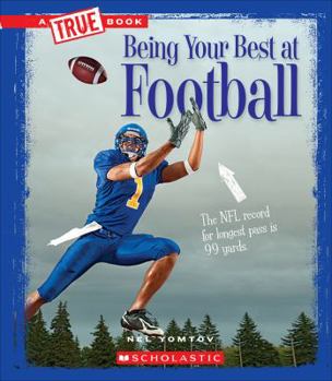 Paperback Being Your Best at Football (a True Book: Sports and Entertainment) Book